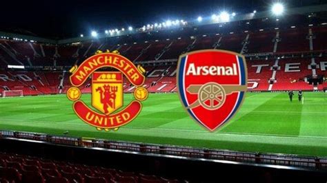 nonton arsenal vs mu